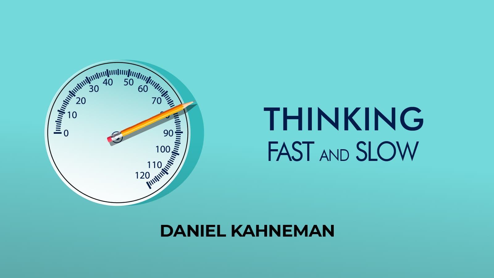 Thinking, Fast And Slow By Daniel Kahneman